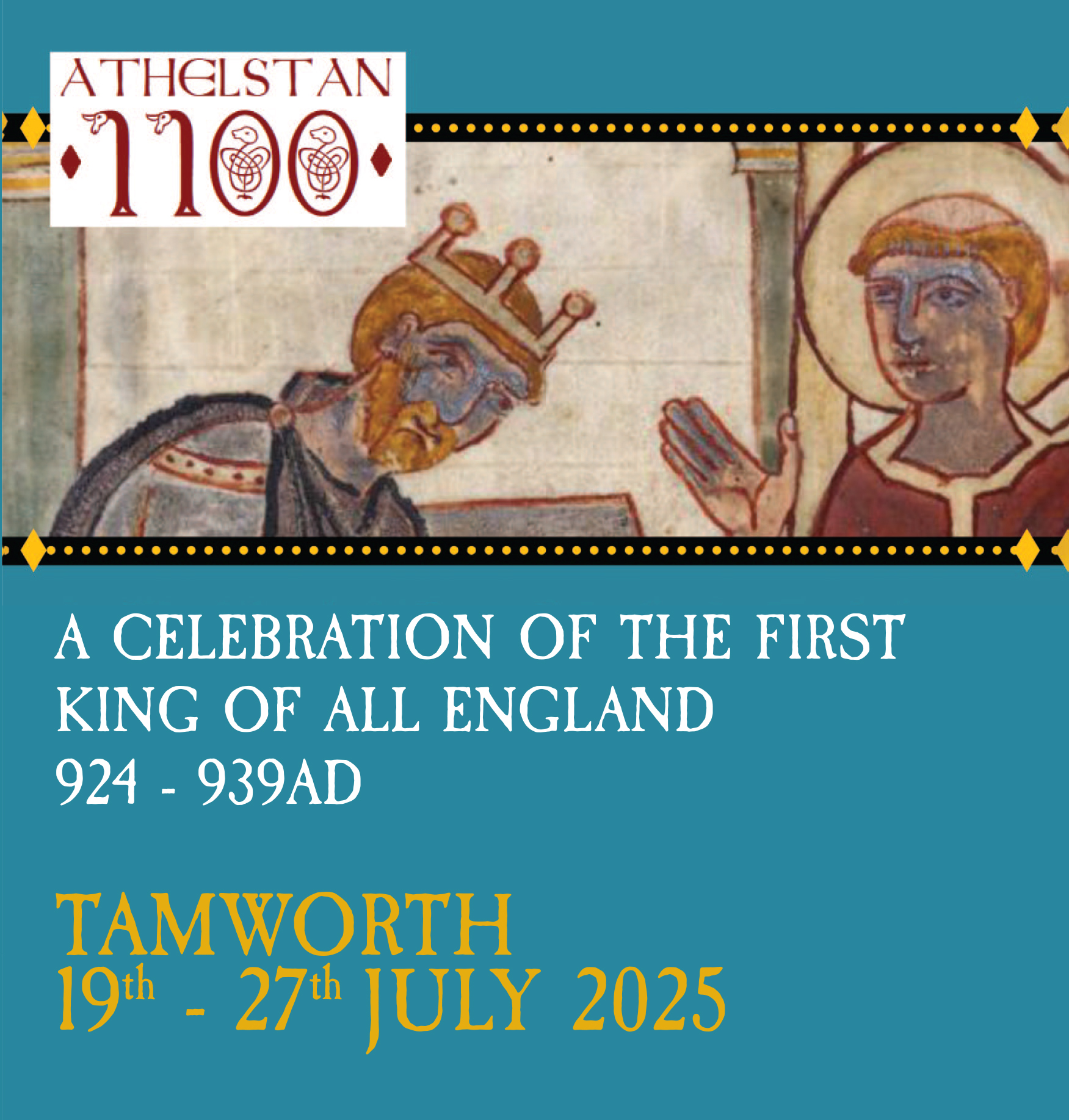 poster with teal background, old drawing of a Anglo-Saxon king and logo saying Athelstan 1100